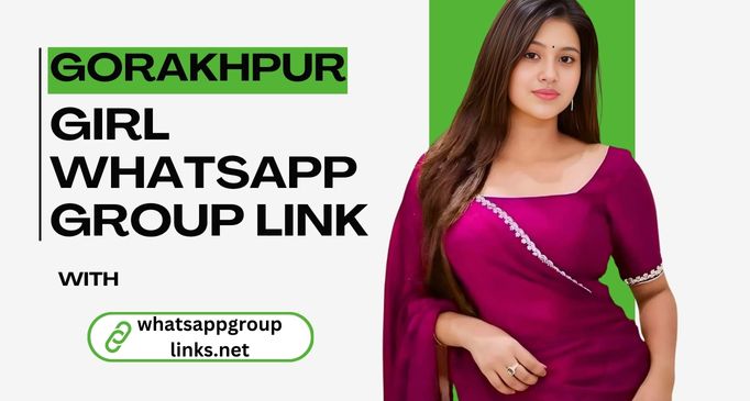 Discover Gorakhpur Girl WhatsApp Group Links